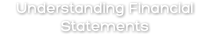 Understanding Financial Statements