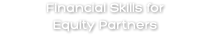 Financial Skills for Equity Partners