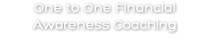 One to One Financial Awareness Coaching
